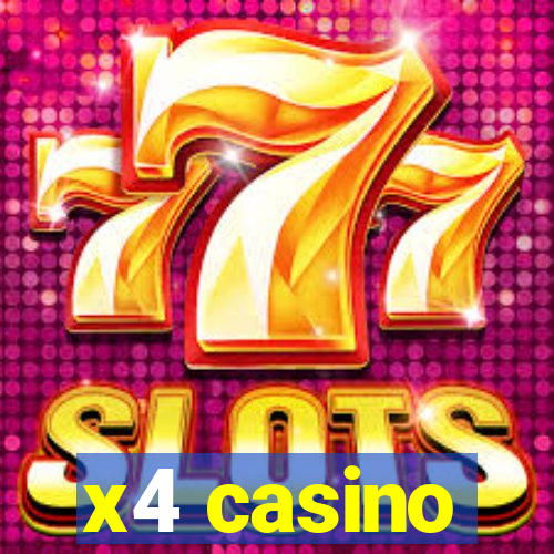 x4 casino
